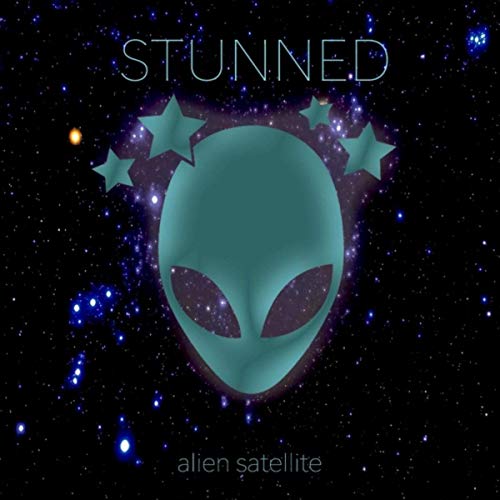 Stunned - Alien Satellite 2020