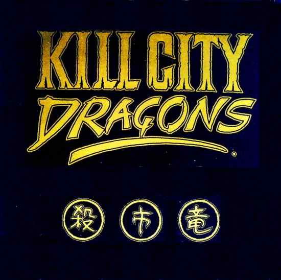 KILL CITY DRAGONS – Kill City Dragons [CD Version + Bonus] (1990) 