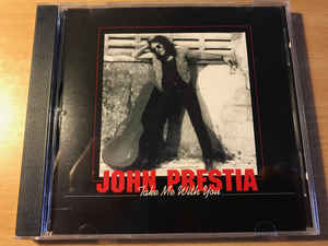 John Prestia ‎– Take Me With You 1992