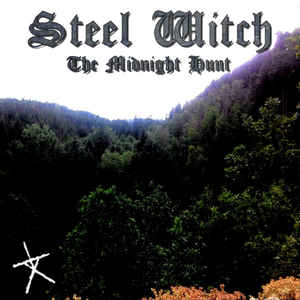 Steel Witch ‎– The Midnight Hunt 2019 ep