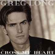 Greg Long  ‎– Cross My Heart 1994