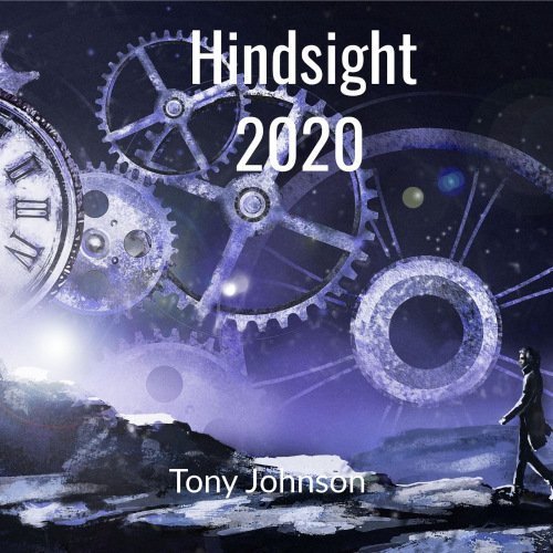 Tony Johnson - Hindsight 20/20 (2020)
