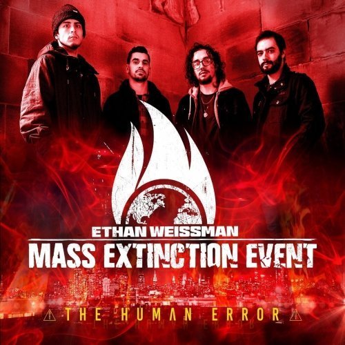 Ethan Weissman's Mass Extinction Event - The Human Error (2020)