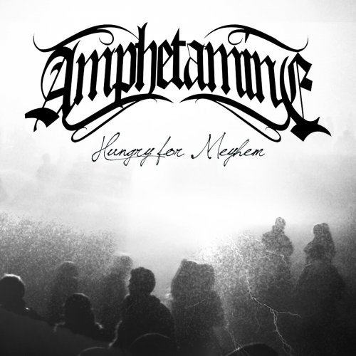 Amphetamine - Hungry For Mayhem (2020)