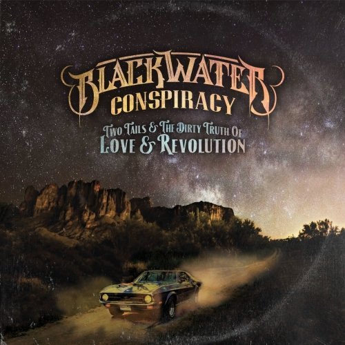 Blackwater Conspiracy - Two Tails & The Dirty Truth of Love & Revolution (2020)