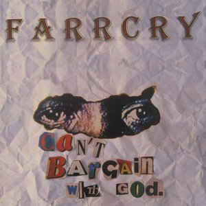 Farrcry ‎– Can't Bargain With God. 1994