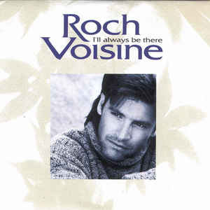 Roch Voisine ‎– I'll Always Be There 1993