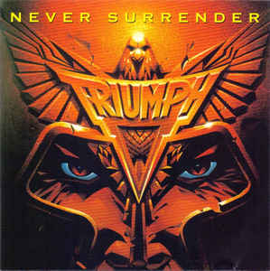Triumph ‎– Never Surrender [Remaster] 2017