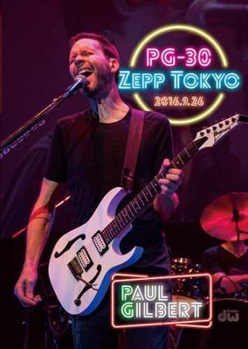 Paul Gilbert ‎– PG-30 Zepp Tokyo 2016.9.26