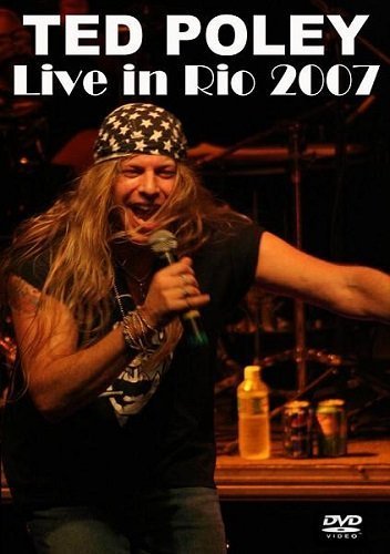 Ted Poley - Live in Rio 2007 [DVDRip]