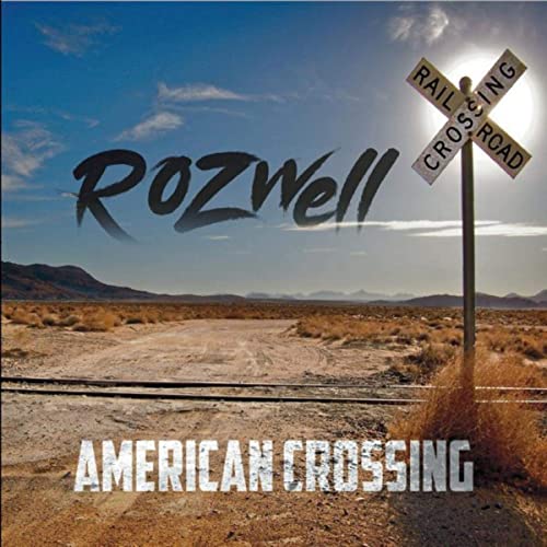 Rozwell - American Crossing 2020