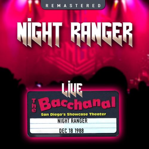 Night Ranger  - The Bacchanal, San Diego, CA 18 Dec '88 (Live & Remastered) 2020