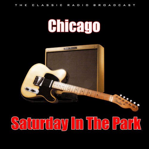 Chicago - Saturday In The Park (Live) 2020