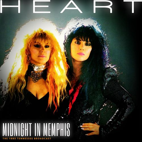 Heart - Midnight In Memphis