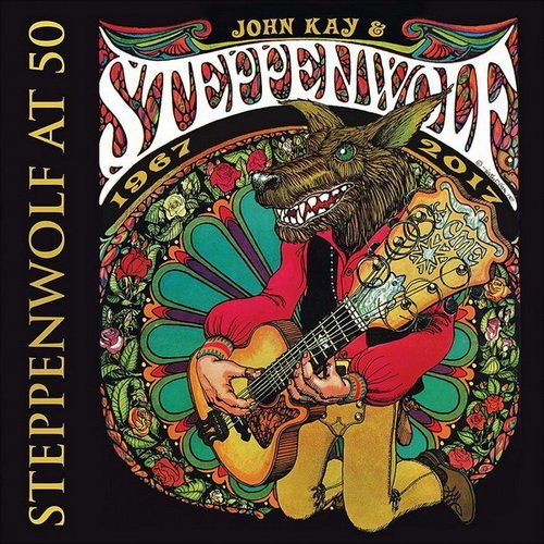 John Kay & Steppenwolf - Steppenwolf At 50, 3 CD ,2018