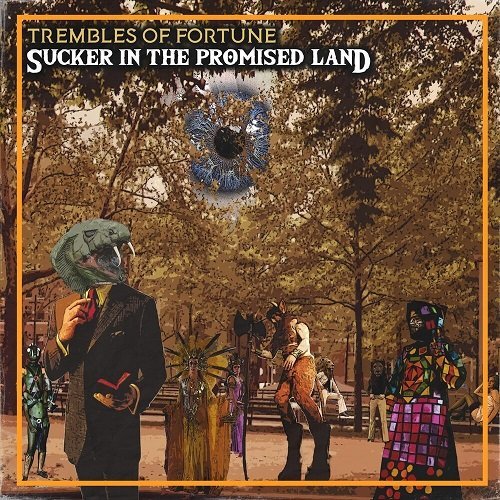 Trembles of Fortune - Sucker in the Promised Land 2020