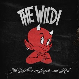 The Wild - Still Believe In Rock and Roll 2020