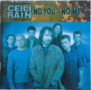 Ceili Rain ‎– No You - No Me 2002