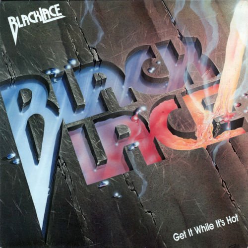 Blacklace ‎– Get It While It's Hot [Reissue Remaster] 2019