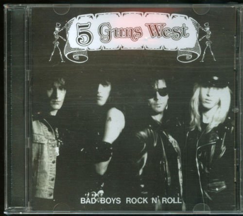 5 Guns West ‎– Bad Boys Rock n' Roll