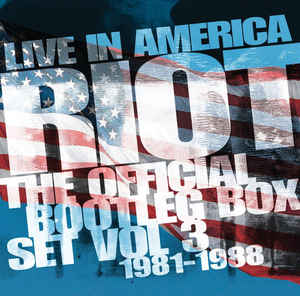 Riot  ‎– Live In America: The Official Bootleg Box Set Volume 3: 1981-1988, 2019, 6 CD,MP3+lossless