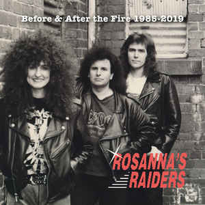 Rosanna's Raiders ‎– Before & After The Fire 1985