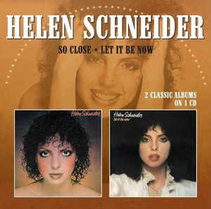 Helen Schneider ‎– So Close / Let It Be Now 2012