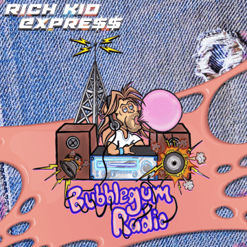 Rich Kid Express - Bubblegum Radio 2020 EP