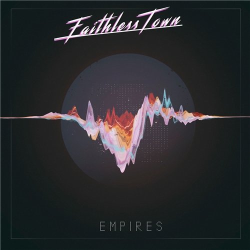 Faithless Town - Empires 2020
