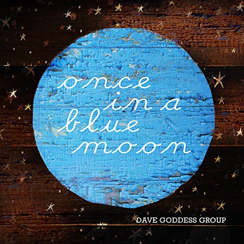 Dave Goddess Group - Once In A Blue Moon 2020