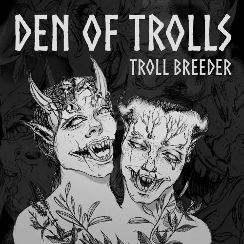 Troll Breeder - Den of Trolls (2020)