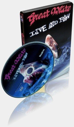 Great White - Live And Raw [2007, DVD]