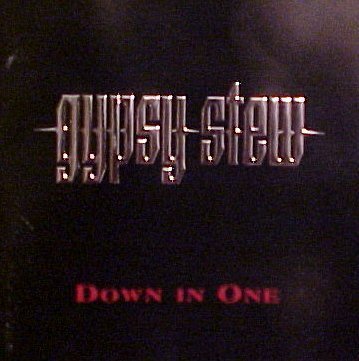 Gypsy Stew - Down In One 1993