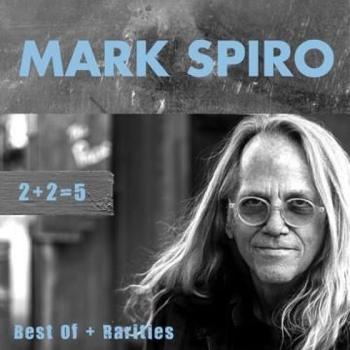 Mark Spiro - 2 + 2 Equals 5 - Best of + Rarities 2020
