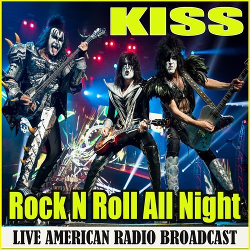 KISS - Rock N Roll All Night (Live) (2020)