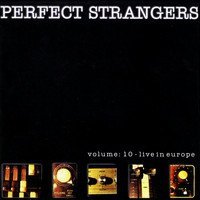 Perfect Strangers  ‎– Volume: 10 - Live In Europe 2000