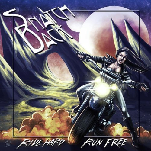 Snatch-Back ‎– Ride Hard Run Free
