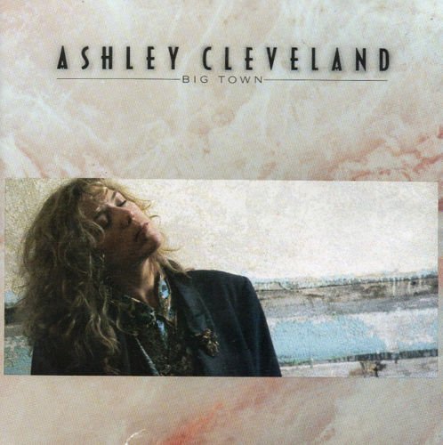 Ashley Cleveland ‎– Big Town