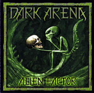 Dark Arena ‎– Alien Factor 2006