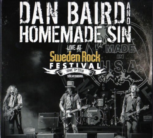Dan Baird And Homemade Sin ‎– Live At Sweden Rock Festival 11th June 2016