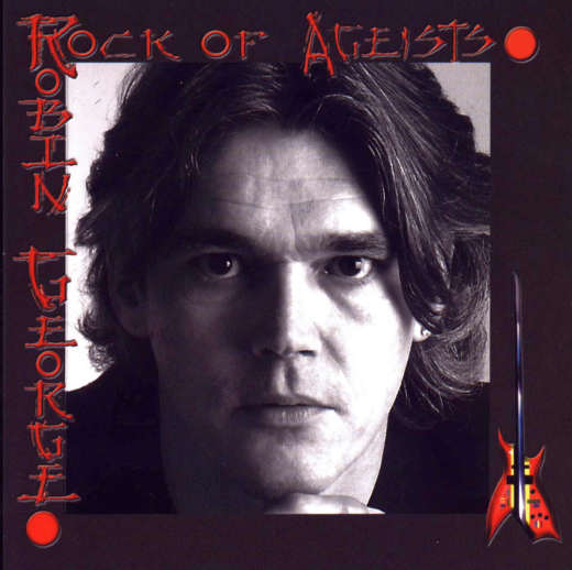 ROBIN GEORGE – Rock Of Ageists (Original Release / Mix) 2001