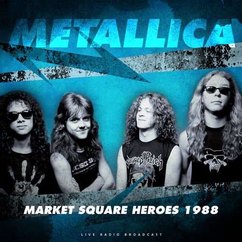 Metallica - Market Square Heroes 1988 (live) (2020)