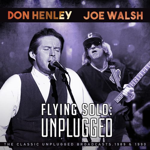 Don Henley and Joe Walsh - Flying Solo: Unplugged 2020
