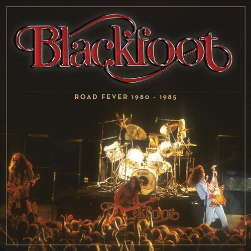 Blackfoot ‎– Road Fever 1980-1985, 2CD, 2019