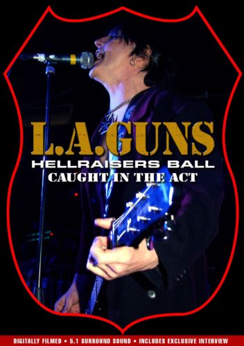    L.A. Guns - Hellraisers Ball - Caught In The Act (DVD)