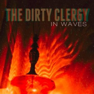 Dirty Clergy - In Waves 2020