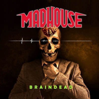 MADHOUSE - Braindead 2020