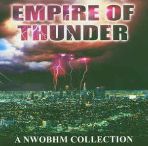 Various ‎– Empire Of Thunder - A NWOBHM Collection 2005