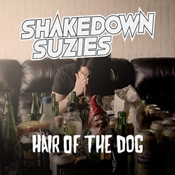 Shakedown Suzies - Hair of The Dog 2020