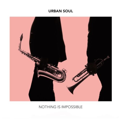 Urban Soul - Nothing Is Impossible 2015